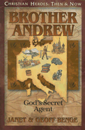 Brother Andrew: God's Secret Agent ( Christian Heroes: Then & Now )